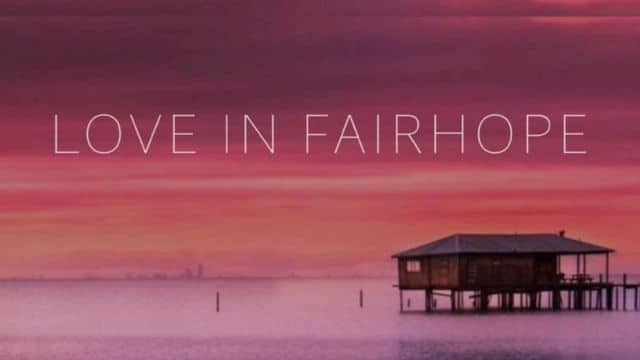 Love in Fairhope Season 1 Release Date