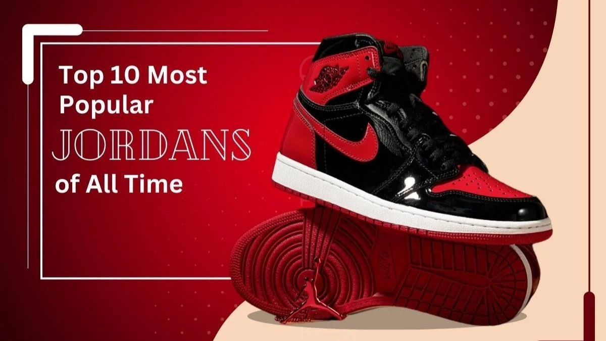 The 10 most popular Jordan shoes of 2025