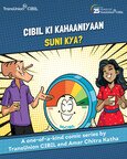 TransUnion CIBIL Partners with Amar Chitra Katha and Tinkle's Iconic Suppandi to Mark 25 Years of Credit Empowerment